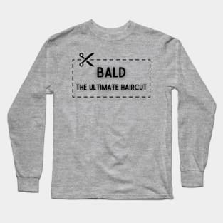 Bald Ultimate Haircut Black Long Sleeve T-Shirt